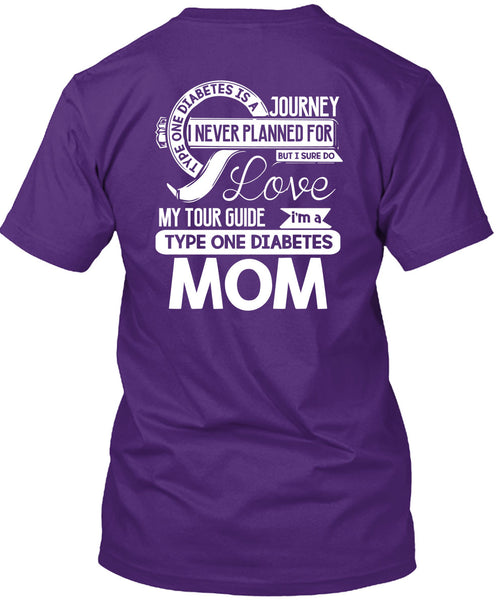 I'm A Type One Diabetes Mom T Shirt, I Never Planned T Shirt