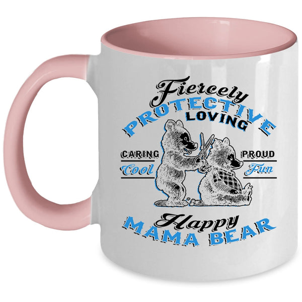 Fun Happy Mama Bear Coffee Mug, Fiercely Protective Loving Accent Mug