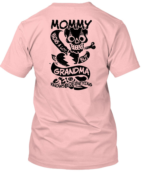 Mommy Knows A Lot But Grandma T Shirt, I Love Mom T Shirt