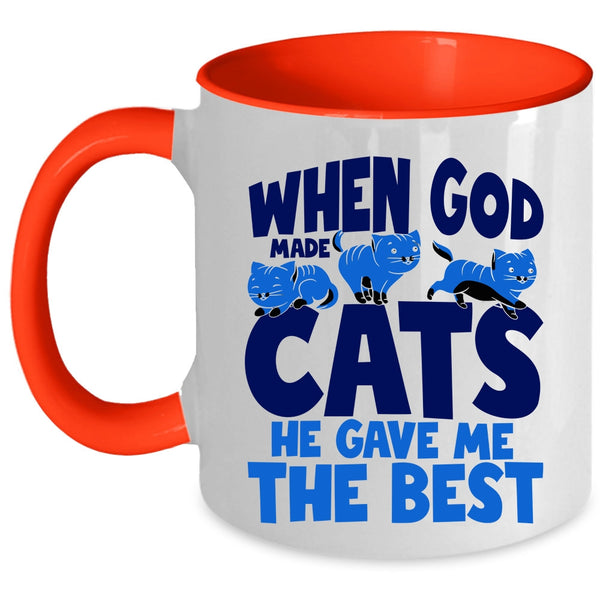 He Gave Me The Best Coffee Mug, When God Made Cats Accent Mug