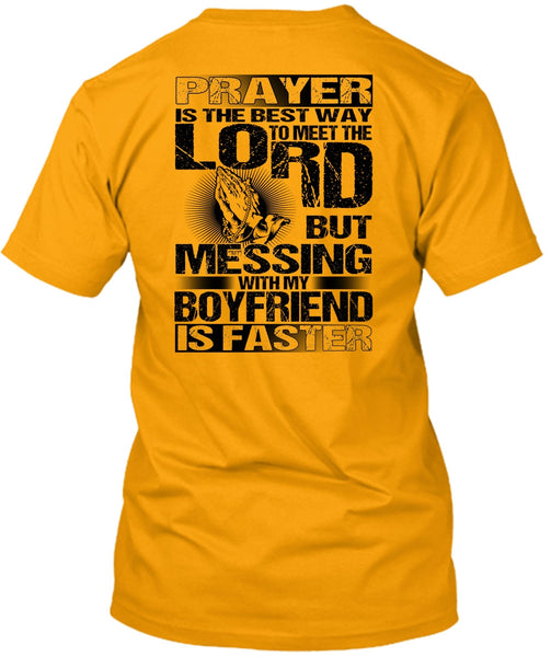 Messing With My Boyfriend Is Faster T Shirt, I Love Husband T Shirt
