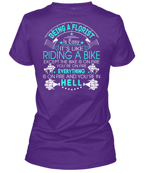 Being A Florist Is Easy T Shirt, It's Like Riding A Bike T Shirt