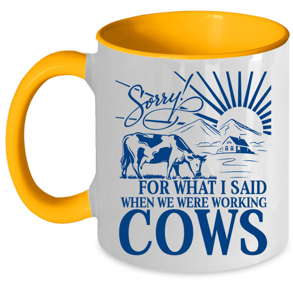 Funny Farmer Coffee Mug, We Were Working Cows Accent Mug