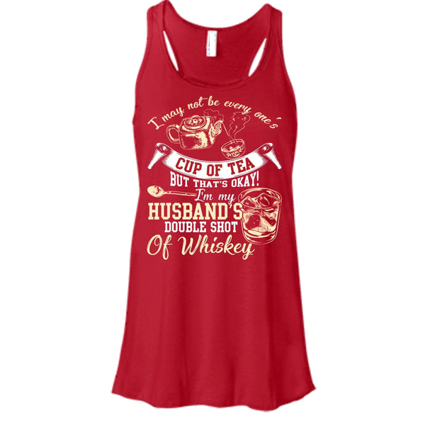 Be Every One's Cup Of Tea T Shirt, I'm My Husband's Double Shot T Shirt, Cool T Shirt