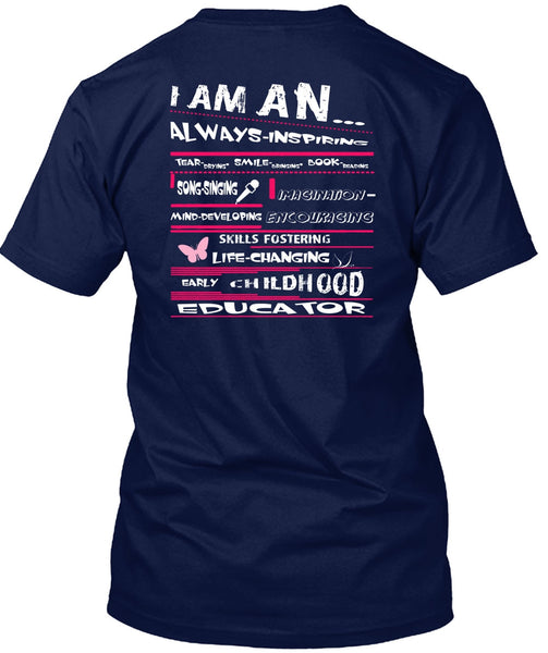 I Am An Always Inspiring T Shirt, Childhood Educator T Shirt