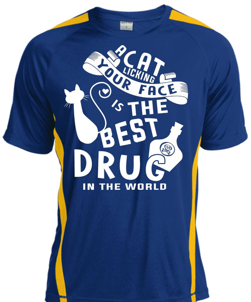 A Cat Licking Your Face Is The Best Drug In The World T Shirt, My Life T Shirt