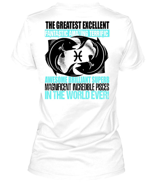 Magnificent Incredible Pisces T Shirt, I Love Pisces T Shirt