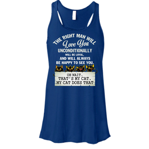 The Right Man Will Love You T Shirt, That's My Cat Tank Top