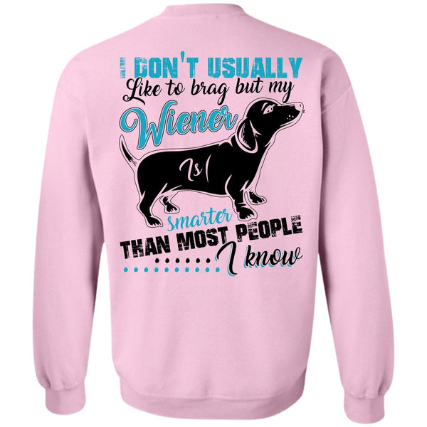 I Love Dog T Shirt, My Smarter Than Most People Sweatshirt