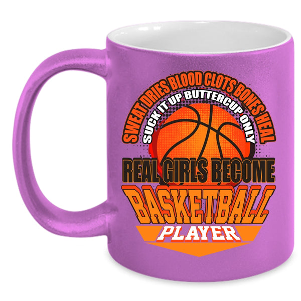 Only Real Girls Become Basketball Player Coffee Mug, Cool Girls Coffee Cup