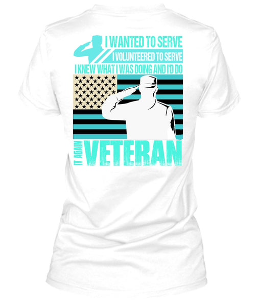 It Again Veteran T Shirt, I Love Veteran T Shirt