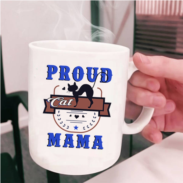 Awesome Gift For Cat Lover Coffee Mug, Proud Cat Mama Cup