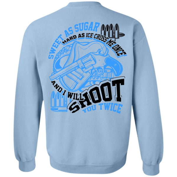 I Love Hunting T Shirt, I Will Shoot You Twice Sweatshirt