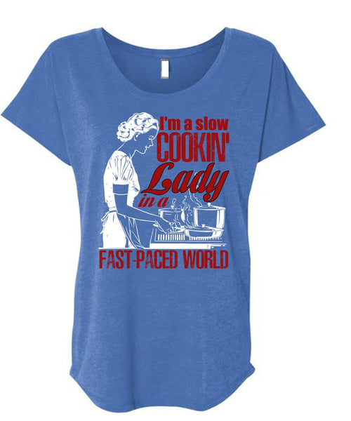 I'm A Slow Cooking Lady T Shirt, Being A Cooker T Shirt, Cool Shirt (Ladies' Triblend Dolman Sleeve)