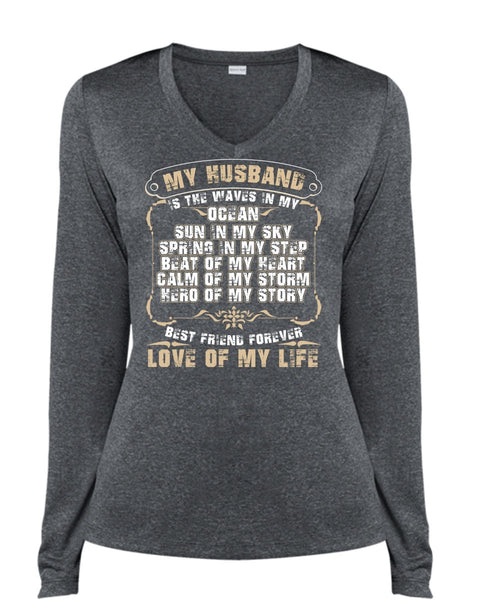 My Husband Is The Waves In My Ocean T Shirt, Love Of My Life T Shirt, Cool Shirt (Ladies LS Heather V-Neck)