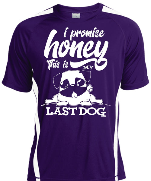 I Promise Honey T Shirt, This Is My Last Dog T Shirt, Cool Shirt