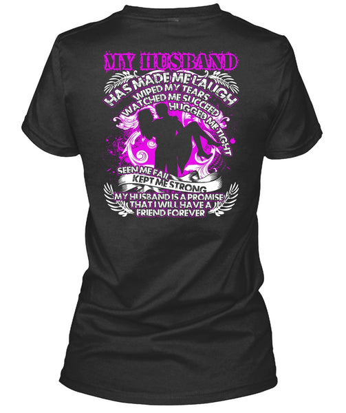 My Husband Has Made Me Laugh T Shirt, Kept Me Strong T Shirt