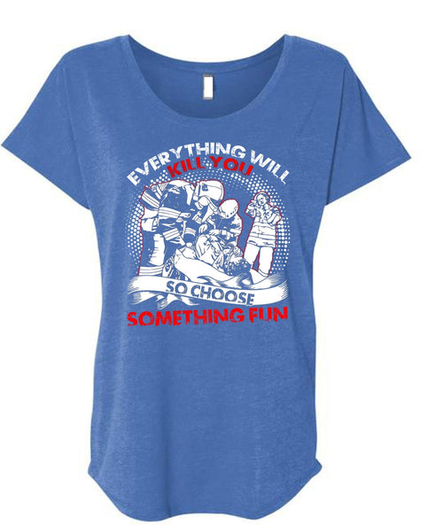 So Choose Something Fun T Shirt, Being A Firefighter T Shirt, Cool Shirt (Ladies' Triblend Dolman Sleeve)