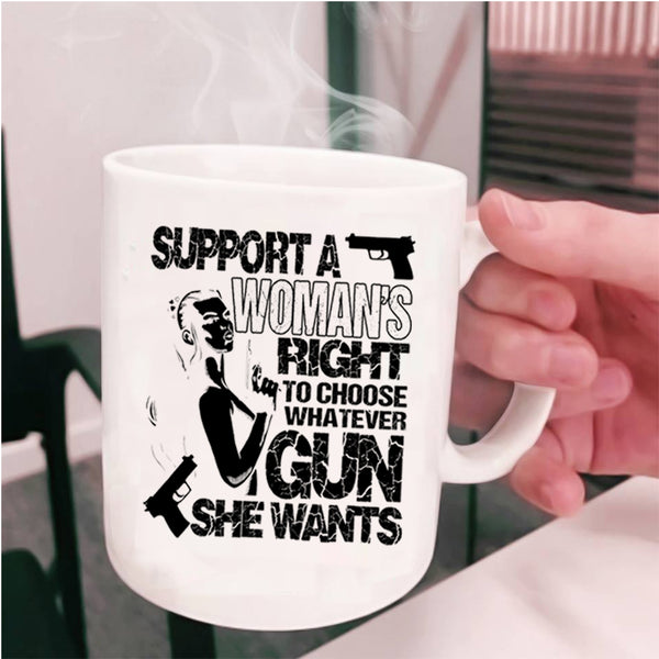 Cool Lady Coffee Mug, Support A Woman's Right Cup