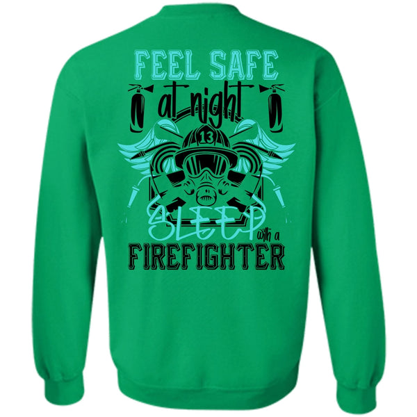 I Love Firefighter T Shirt, Sleep With A Firefighter Sweatshirt
