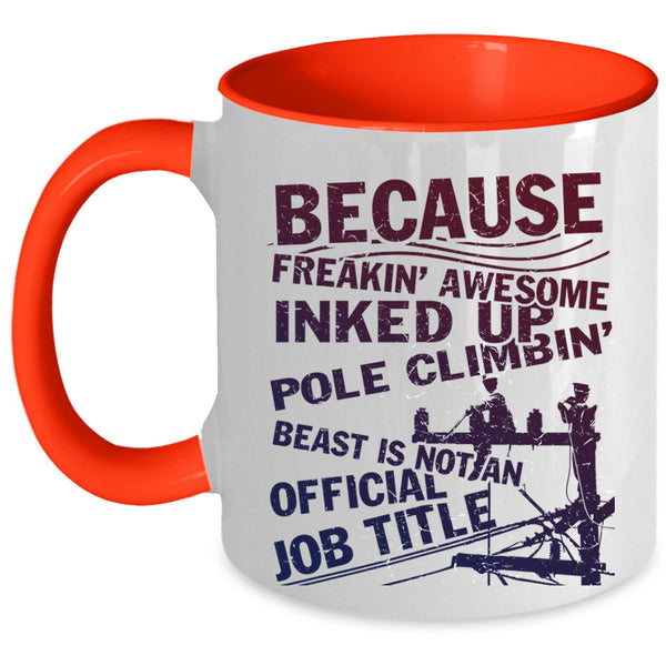 Funny Lineman Coffee Mug, Freaking Awesome Pole Climbing Accent Mug