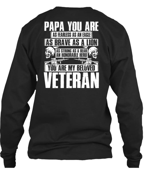 You Are My Beloved Veteran T Shirt, Papa You Are As Fearless T Shirt