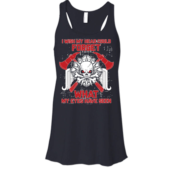 I Wish My Head Could Forget T Shirt, Coolest Firefighter Ever T Shirt, Cool T Shirt