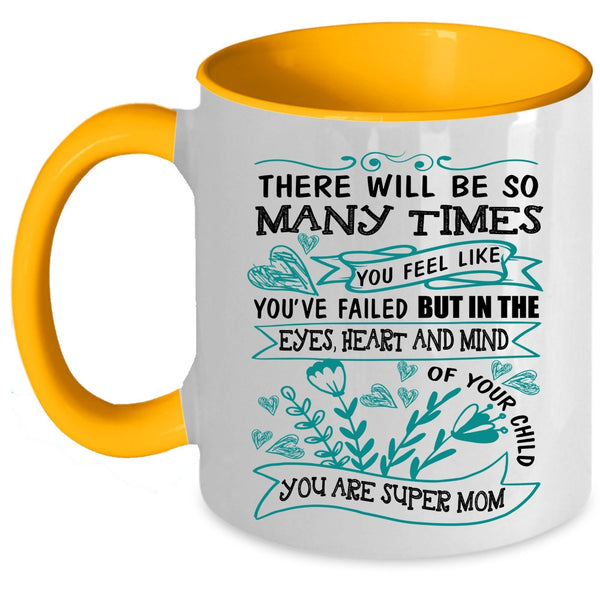 You Are Cool Mom Coffee Mug, In The Eyes Heart And Mind Of Your Child Accent Mug