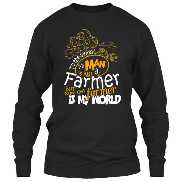 My Man Just A Farmer T Shirt, That Farmer Is My world T Shirt