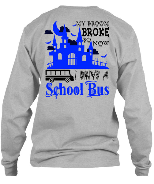 My Broom Broke So Now I Drive A School Bus T Shirt, Wait For Halloween T Shirt