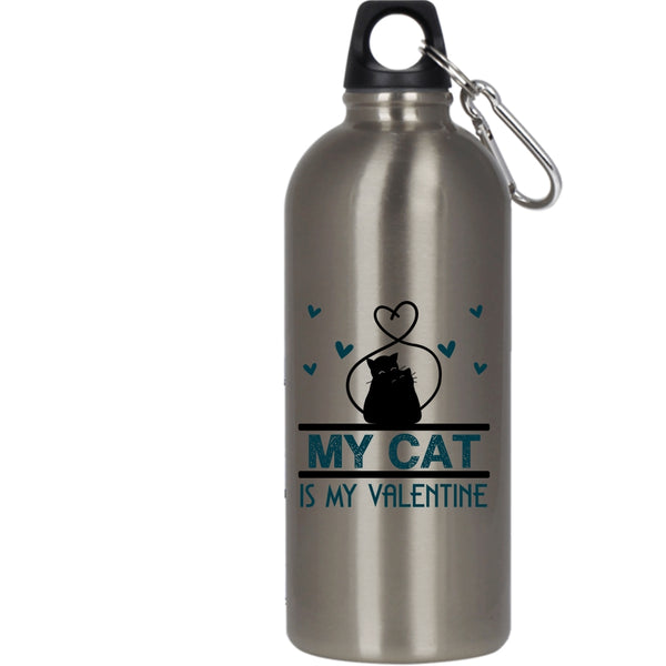My Cat Is My Valentine 20 oz Stainless Steel Bottle,Lovely Cat Lovers Outdoor Sports Water Bottle