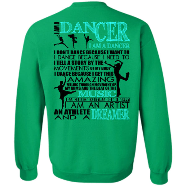 Being A Dancer T Shirt, I Am A Dancer Sweatshirt