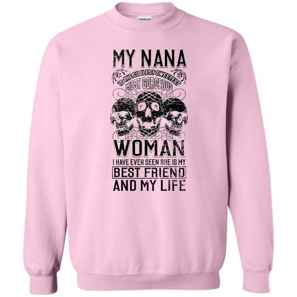 Coolest Nanny Ever T Shirt, My Nana Is The Coolest Woman Sweatshirt