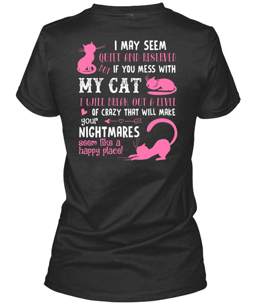 You Mess With My Cat T Shirt, I Will Break Out A Level Of Crazy T Shirt
