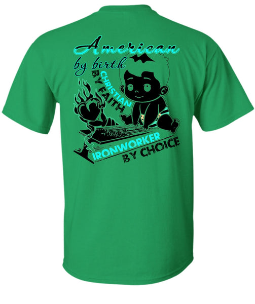 American By Birth T Shirt, I Love Ironworker T Shirt