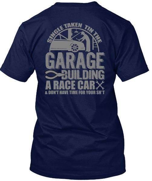 Garage Building A Race Car T Shirt, Being A Mechanic T Shirt