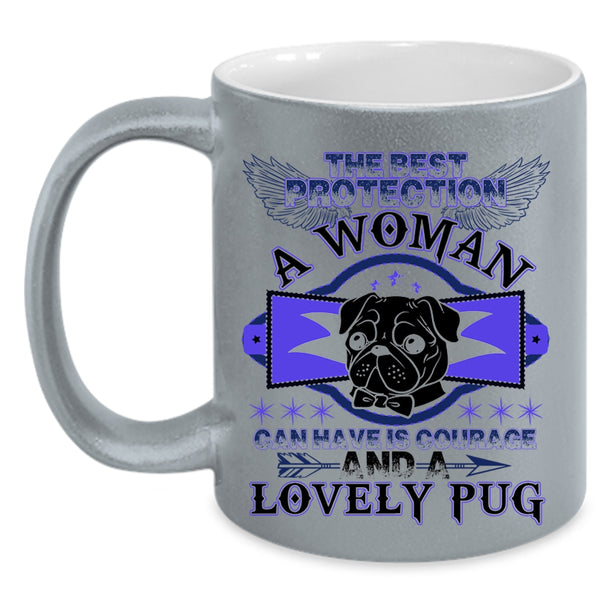 Lovely Pug Coffee Mug, The Best Protection A Woman Accent Mug