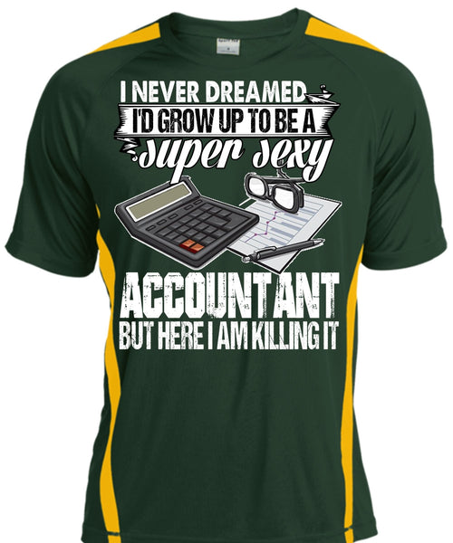 I'd Grow Up To Be An Accountant T Shirt, Being An Accountant T Shirt, Cool Shirt