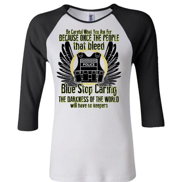 Blue Stop Caring T Shirt, I Love Police T Shirt, Awesome T-Shirts