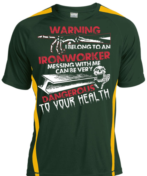 I Belong To An Ironworker T Shirt, Dangerous To Your Health T Shirt, Cool Shirt