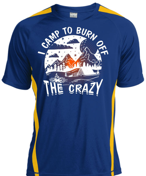 I Camp To Burn Off The Crazy T Shirt, Being A Camper T Shirt, Cool Shirt