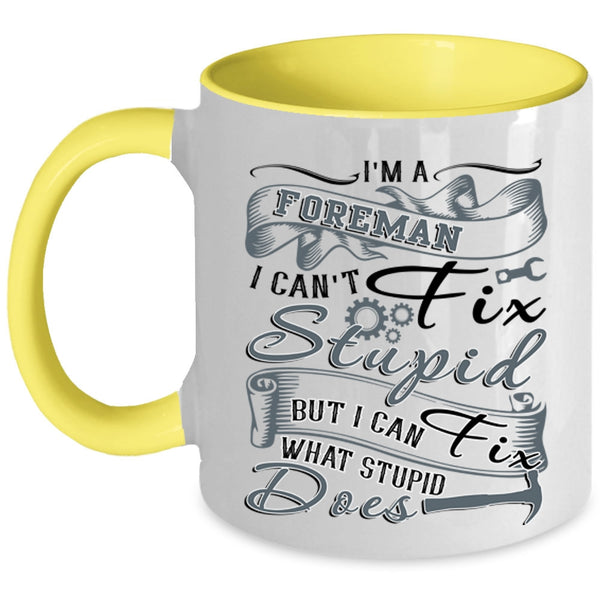 Cool Gift For Foreman Coffee Mug, I'm A Foreman Accent Mug