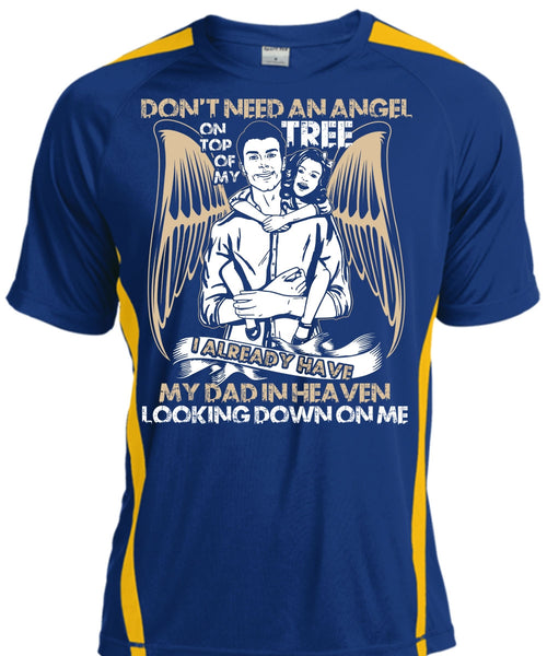 My Dad In Heaven T Shirt, Don't Need An Angel T Shirt, Cool Shirt
