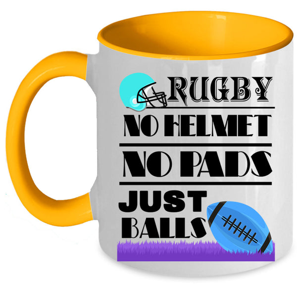 Just Balls Coffee Mug, Rugby No Helmet No Pads Accent Mug