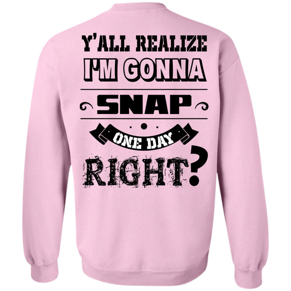 Being A Photographer T Shirt, I'm Gonna Snap One Day Right Sweatshirt