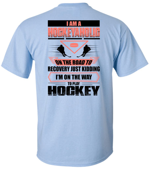 I Am A Hockeyaholic T Shirt, I Love Hockey T Shirt