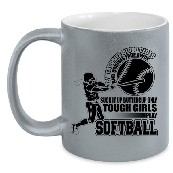 Cute Girls Coffee Mug, Only Tough Girls Play Softball Accent Mug