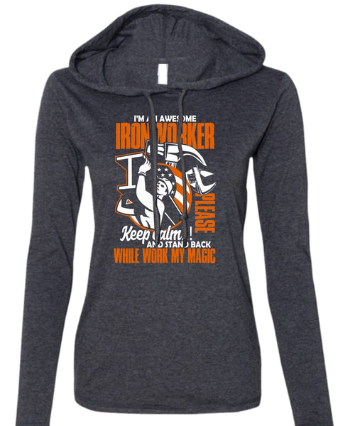 I'm An Awesome Ironworker T Shirt, Work My Magic T Shirt (Anvil Ladies Ringspun Hooded)