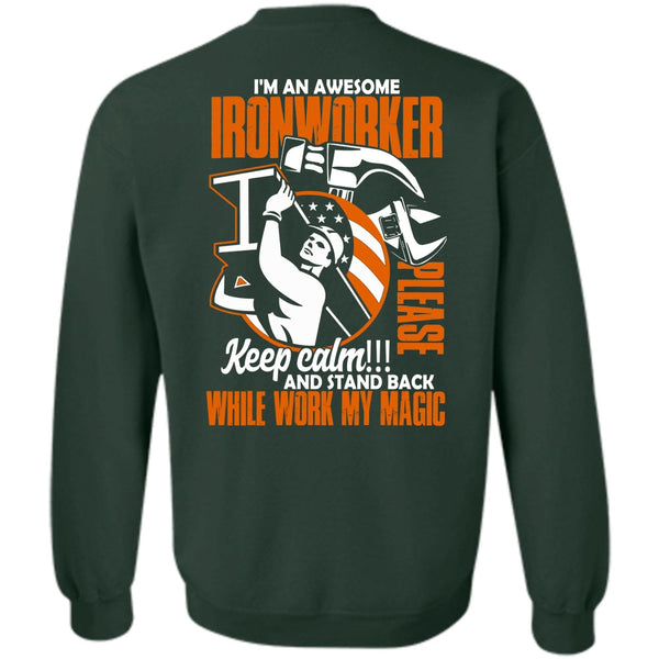Work My Magic T Shirt, I Love Ironworker Sweatshirt