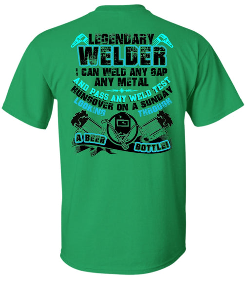 Legendary Welder T Shirt, I Love Welding T Shirt